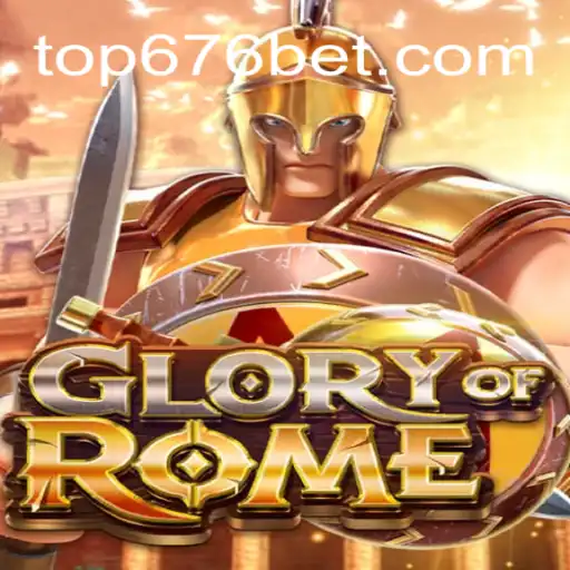 GloryofRome: Conheça o Jogo de Estratégia Inspirado na Grandeza Romana com 676BET